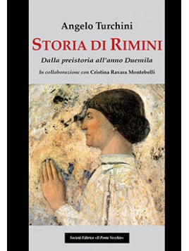Storia di Rimini. Dala preistoria all'anno Duemila
