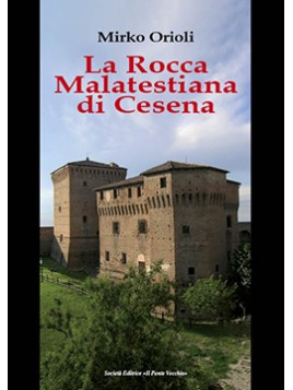La Rocca Malatestiana di Cesena